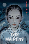 The Fox Maidens: A Graphic Novel cover image