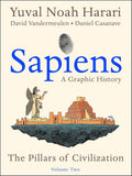 Sapiens: A Graphic History, Volume 2: The Pillars of Civilization (Sapiens: A Graphic History, 2) cover image