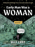 Early Man Was a Woman: Reclaiming Prehistory cover image